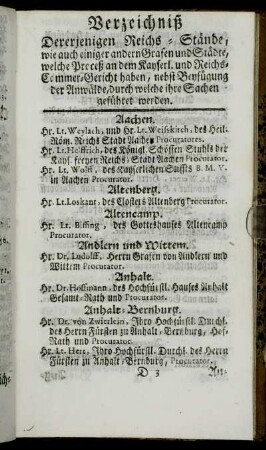 Verzeichniß Dererjenigen Reichs-Stände, wie auch einiger andern Grafen und Städte, welche Proceß an dem Kayserl. und Reichs-Cammer-Gericht haben, nebst Beyfügung der Anwälde, duch welche ihre Sachen geführet werden