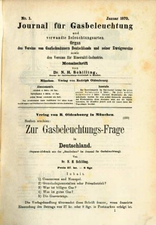 Journal für Gasbeleuchtung und verwandte Beleuchtungsarten : mit einem Anh. über Wasserversorgung ; Organ d. Vereins von Gasfachmännern Deutschlands und seiner Zweigvereine sowie d. Vereins für Mineralöl-Industrie ; Monatsschrift. 13. 1870