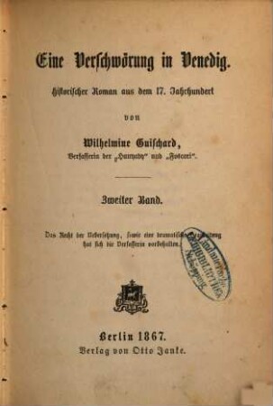 Eine Verschwörung in Venedig : Historischer Roman aus dem 17. Jahrhundert von Wilhelmine Guischard. 2