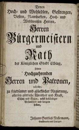 Denen [...] Herrn Bürgermeistern und Rath der königlichen Stadt Elbing [...]
