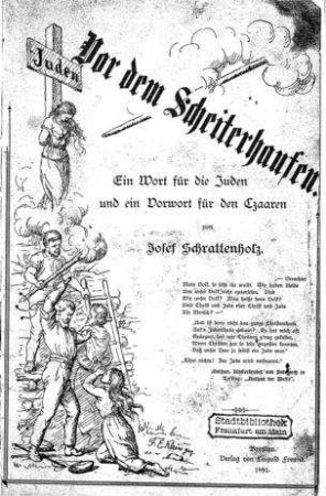 Vor dem Scheiterhaufen : ein Wort f. d. Juden u. e. Vorw. f. d. Czaaren / von Josef Schrattenholz