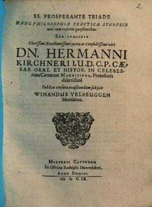 SS. Prosperante Triade Hanc Philosophiae Practicae Synopsin una cum insertis quaestionibus