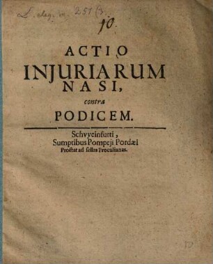 Actio Iniuriarum Nasi, contra Podicem