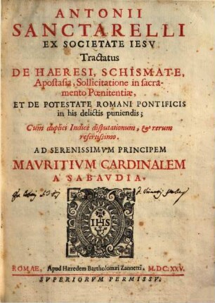 Tractatus de haeresi, schismate, apostasia, sollicitatione, in sacramento poenitentiae, et de potestate Romani Pontificis in his delictis puniendis
