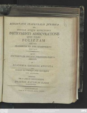 Dissertatio Inavgvralis Jvridica De Indole Atqve Effectibvs Instrvmenti Adsecvrationis Qvod Vulgo Polizzam Vocant Praesertim Ex Jvre Hambvrgensi Spectati