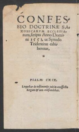 Confessio Doctrinae Saxonicarum Ecclesiarum, scripta Anno Domini 1551. ut Synodo Tridentinae exhiberetur.