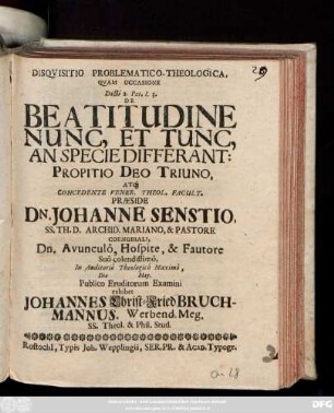 Disqvisitio Problematico-Theologica, Qvam Occasione Dicti 2. Pet, I. 3. De Beatitudine Nunc, Et Tunc, An Specie Differant: Propitio Deo Triuno