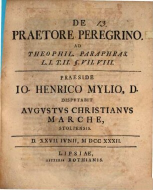De Praetore Peregrino : ad Theophil. paraphras. L. I. T. II. 3. VII. VIII.