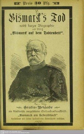 Bismarck's Tod : nebst kurzer Biographie; [und Bild: Bismarck auf dem Todtenbett]
