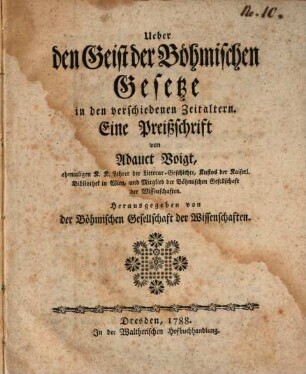 Ueber den Geist der Böhmischen Gesetze in den verschiedenen Zeitaltern : Eine Preißschrift
