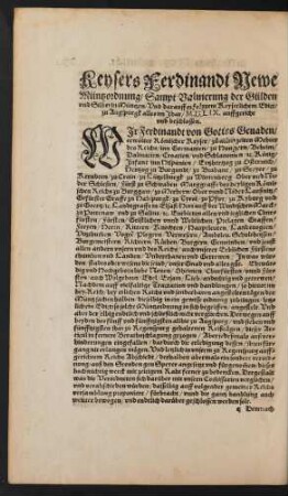 Keysers Ferdinandi Newe Müntzordnung/ Samt Valuierung der Gülden und Silber in Müntzen/ ... zu Augspurgk alles im Jhar/ M. D. LIX. auffgericht und beschlossen.