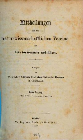 Mitteilungen aus dem Naturwissenschaftlichen Verein für Neu-Vorpommern und Rügen in Greifswald. 1. 1869