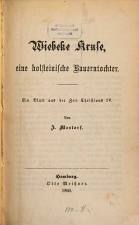 Wiebeke Kruse, eine holsteinische Bauerntochter : Ein Blatt aus der Zeit Christians IV
