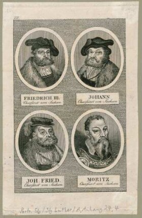 Friedrich III., Churfürst von Sachsen, Johann, Churfürst von Sachsen, Joh. Fried., Churfürst von Sachsen, Moritz, Churfürst von Sachsen
