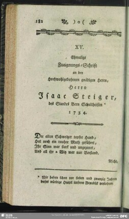 XV. Ehmalige Zueignungs-Schrift an den Hochwohlgebohrnen gnädigen Herrn, Herrn Isaac Steiger, des Standes Bern Schultheissen 1734