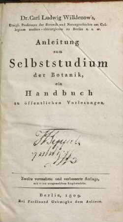 Carl Ludwig Willdenow's ... Anleitung zum Selbststudium der Botanik : ein Handbuch zu öffentlichen Vorlesungen