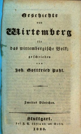 Geschichte von Wirtemberg : für das wirtembergische Volk geschrieben. 2