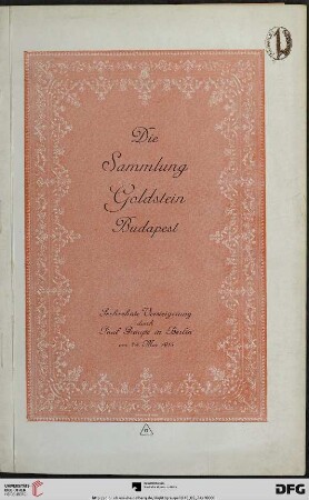 Nr. 16: Auktion / Paul Graupe, Antiquariat: Die Sammlung Goldstein, Budapest : [Versteigerung am Freitag, den 24. Mai]