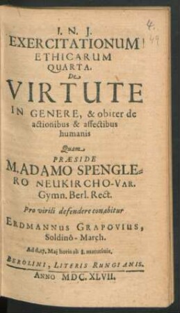 4: De Virtute In Genere, & obiter de actionibus & affectibus humanis : Ventilatae In Eodem Gymnasio Anno MDCXLVIII.