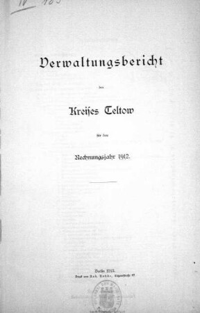 1912: Verwaltungsbericht des Kreises Teltow : Rechnungsjahr ...
