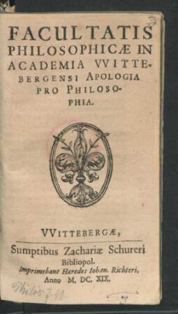 Facultatis Philosophicae In Academia Wittebergensi Apologia Pro Philosophia