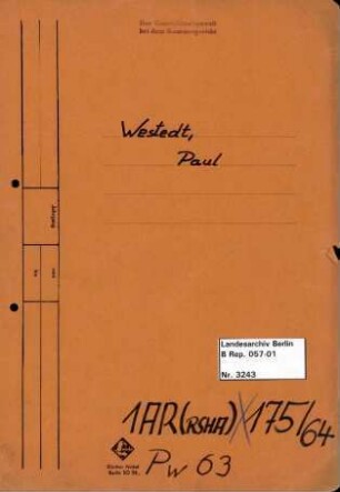 Personenheft Paul Westedt (*27.03.1912), Polizeisekretär und SS-Untersturmführer