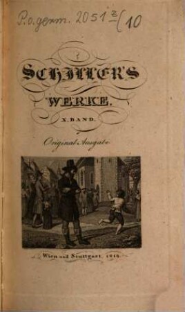 Friedrichs von Schiller sämmtliche Werke, 10. Band. Prosaische Schriften aus der ersten Periode