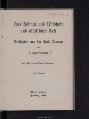 Aus Heimat und Kindheit und glücklicher Zeit : Geschichten aus der Stadt Bremen
