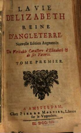 La Vie D'Elizabeth Reine D'Angleterre, 1