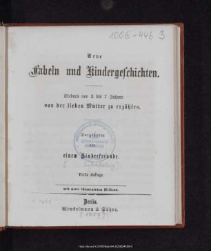 Neue Fabeln und Kindergeschichten : Kindern von 3 bis 7 Jahren von der lieben Mutter zu erzählen