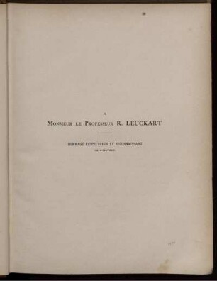A Monsieur Le Professeur R. Leuckart
