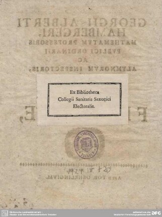 Exlibris: Ex Bibliotheca Collegii Sanitatis Saxonici Electoralis