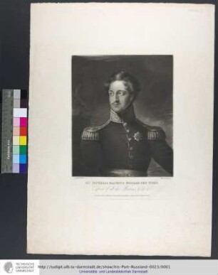 His Imperial Majesty Nicolas The First, Emperor of all the Russias, &c. &c. &c. / Lonsdale Pinxit ; Engraved by W. Say