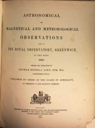 Astronomical and magnetical and meteorological observations made at the Royal Observatory, Greenwich : in the year .... 1853 (1855)