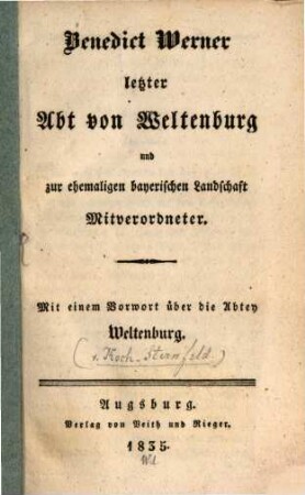 Benedict Werner, letzter Abt zu Weltenburg und zur ehemaligen bayerischen Landschaft Mitverordneter