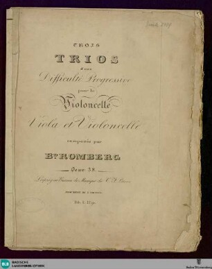 Trois trios d'une difficulte progressive : pour le violoncelle, viola et violoncelle; oeuv. 38