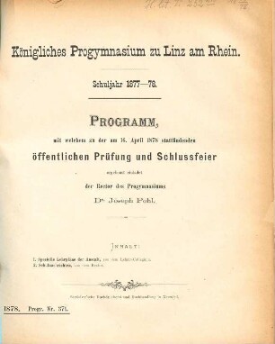 Programm : mit welchem zu der am ... stattfindenden öffentlichen Prüfung und Schluszfeier ergebenst einladet. 1877/78