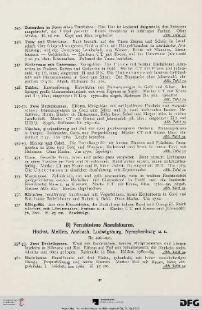 B) Verschiedene Manufakturen. Höchst, Meißen, Ansbach, Ludwigsburg, Nymphenburg u.a. (Nr. 358-431)