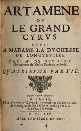Artamene Ov Le Grand Cyrvs : Dedié A Madame La Dvchesse De Longveville. 4