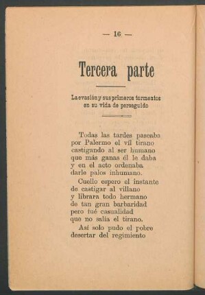 La evasión y sus primeros tormentos en su vida de perseguido : Tercera parte