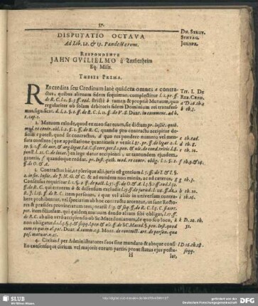 Disputatio Octava Ad Lib. 12. & 13. Pandectarum. Respondente Jahn Guilielmo à Taubenheim Eq. Misn.