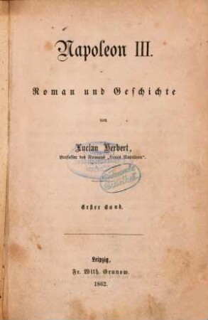 Napoleon III : Roman und Geschichte von Lucian Herbert, 1