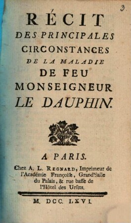 Récit des principales circonstances de la maladie de feu Mgr. le Dauphin