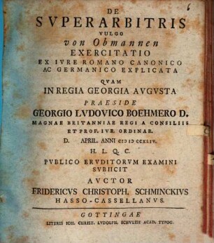 De superarbitris, vulgo von Obmannen exercitatio ex iure Romano canonico ac Germanico explicata