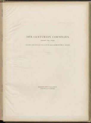 Der Centurion Cornelius.