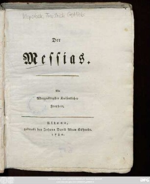 Der Messias : Mit Allergnädigster Kaiserlicher Freyheit