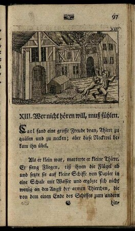 XIII. Wer nicht hören will, muß fühlen.