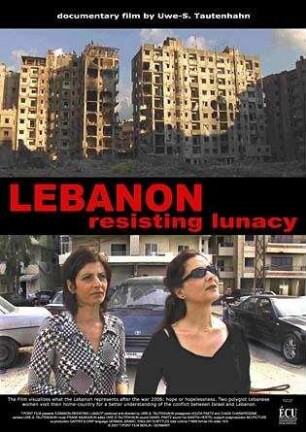 Libanon - Standhalten im Wahnsinn