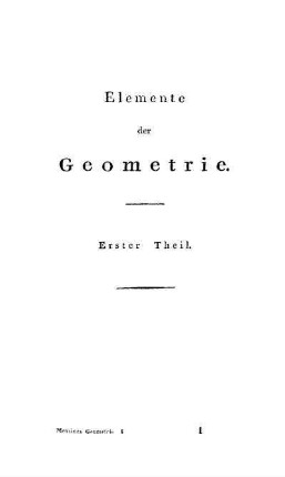 Elemente der Geometrie. Erster Theil