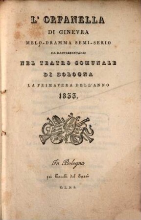 L' orfanella di Ginevra : Melo-dramma semi-serio